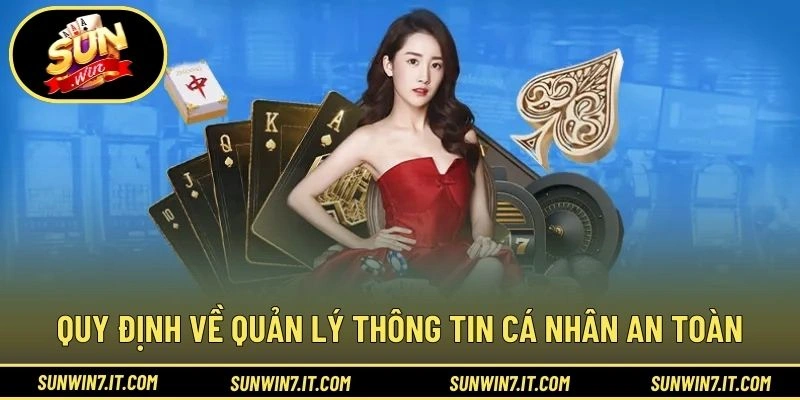 Quy định về quản lý thông tin cá nhân an toàn